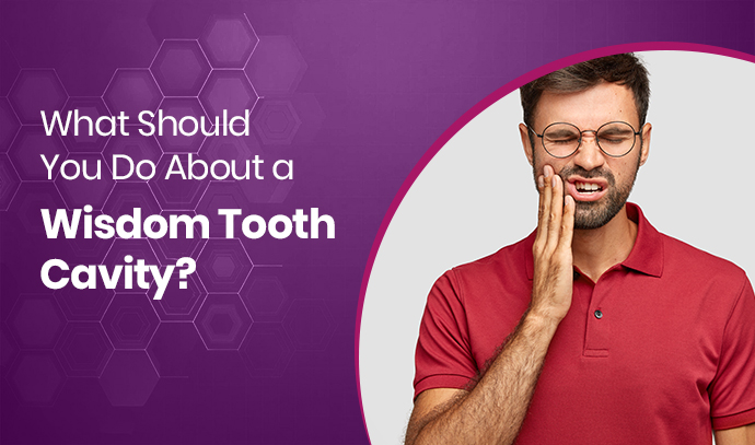 what should you do about a wisdom tooth cavity