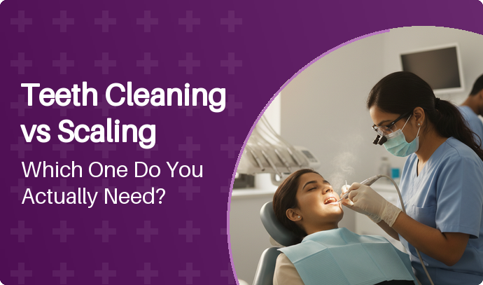Teeth Cleaning vs Scaling: Which One Do You Actually Need?